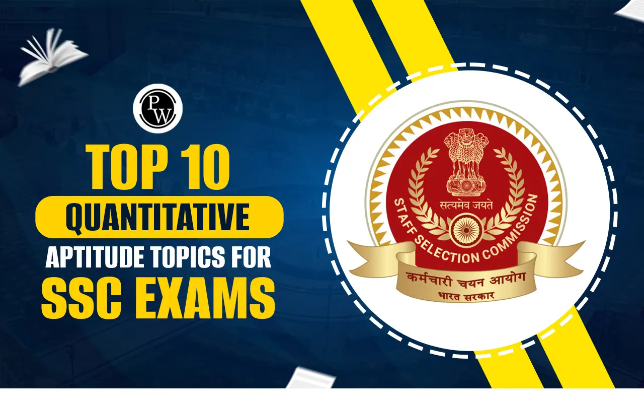 Top 10 Quantitative Aptitude Topics for SSC Exams