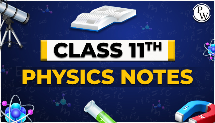 Class 11 Physics Notes
