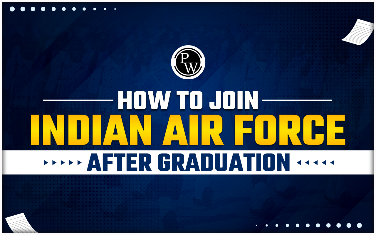 How to Join the Indian Air Force After Graduation