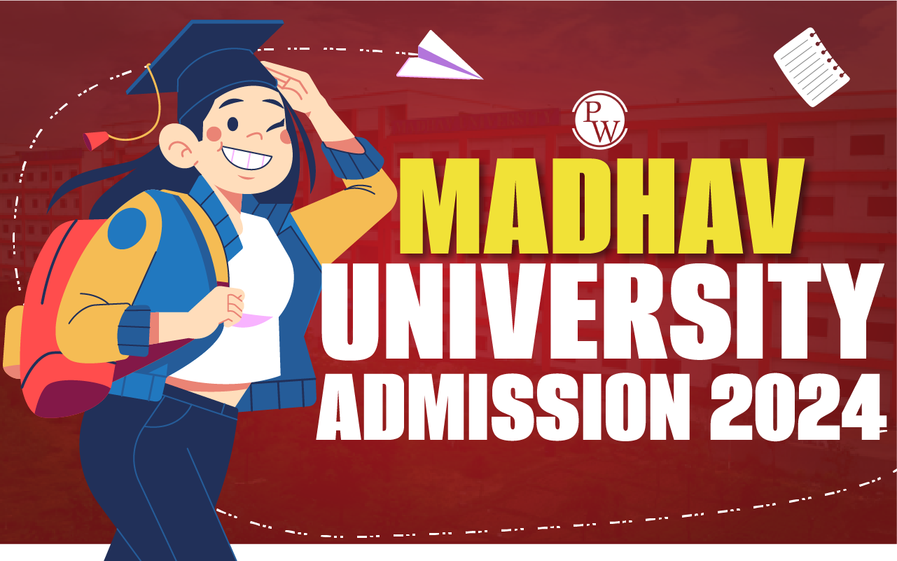 Madhav University Admission 2024,  Important Dates, Eligibility, Cutoff, Syllabus