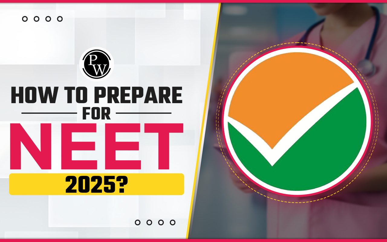 How to Prepare For NEET 2025?
