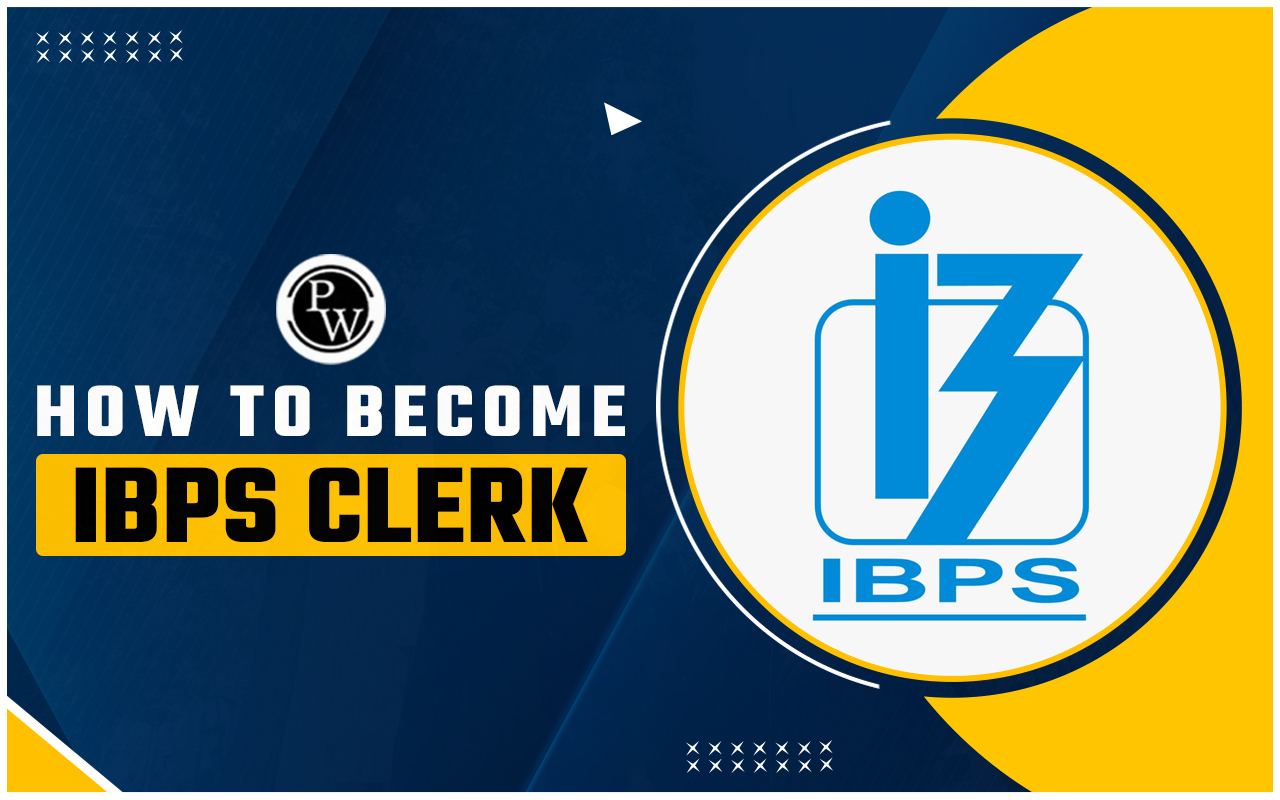 How to become IBPS Clerk?