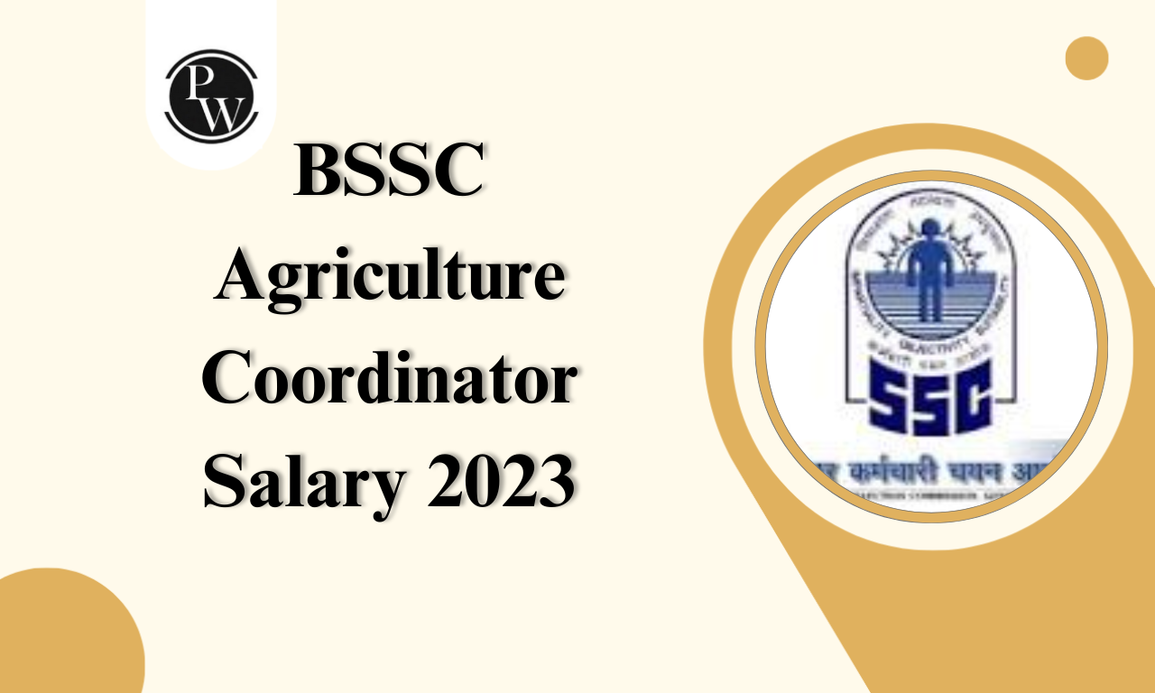 BSSC Agriculture Coordinator Salary 2023