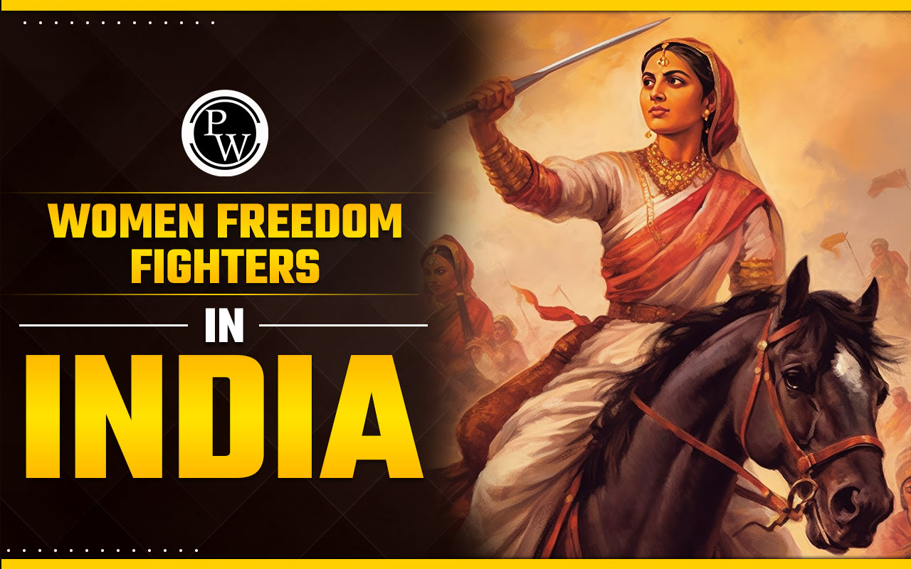 Women Freedom Fighters in India