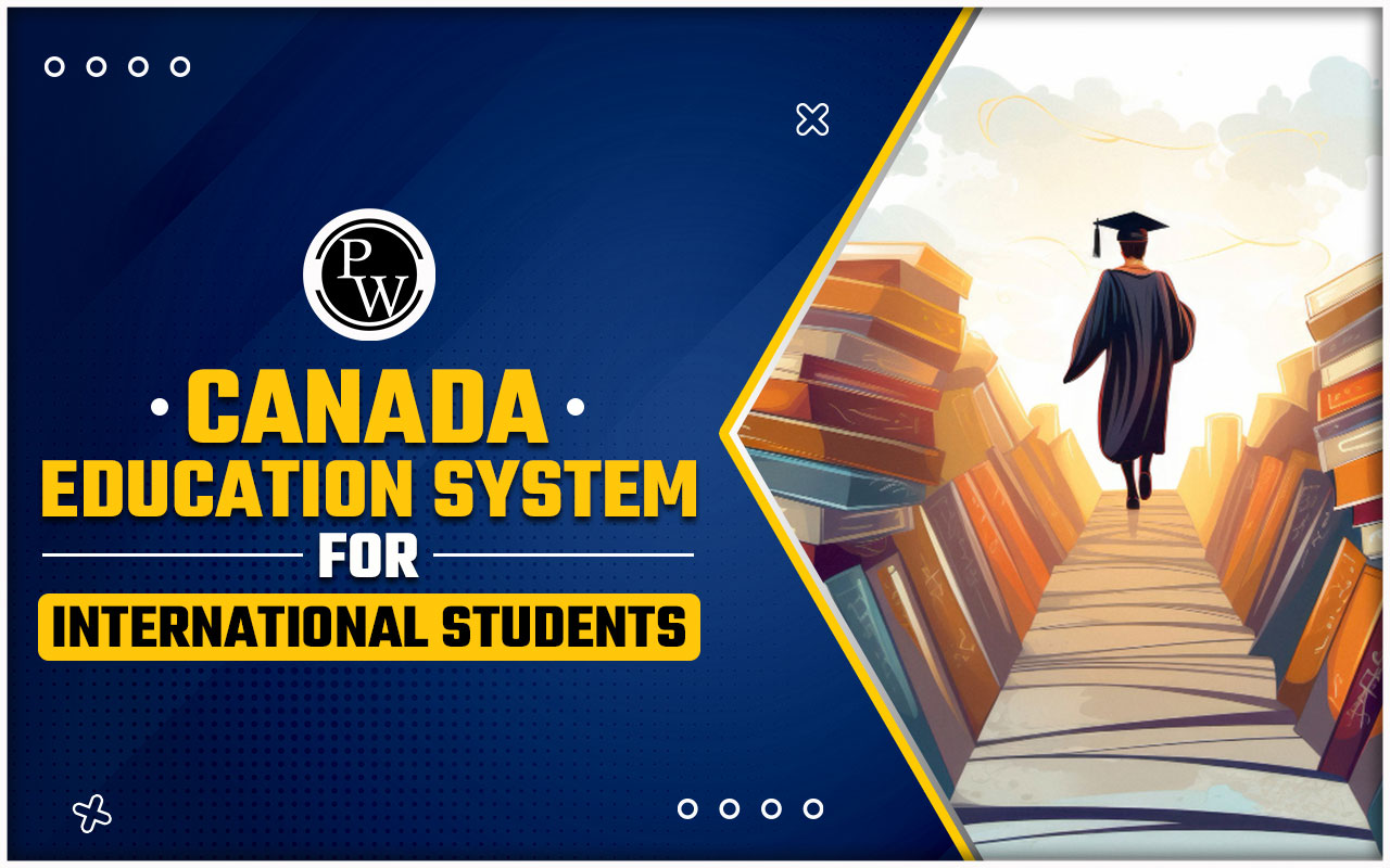 Canada Education System for International Students