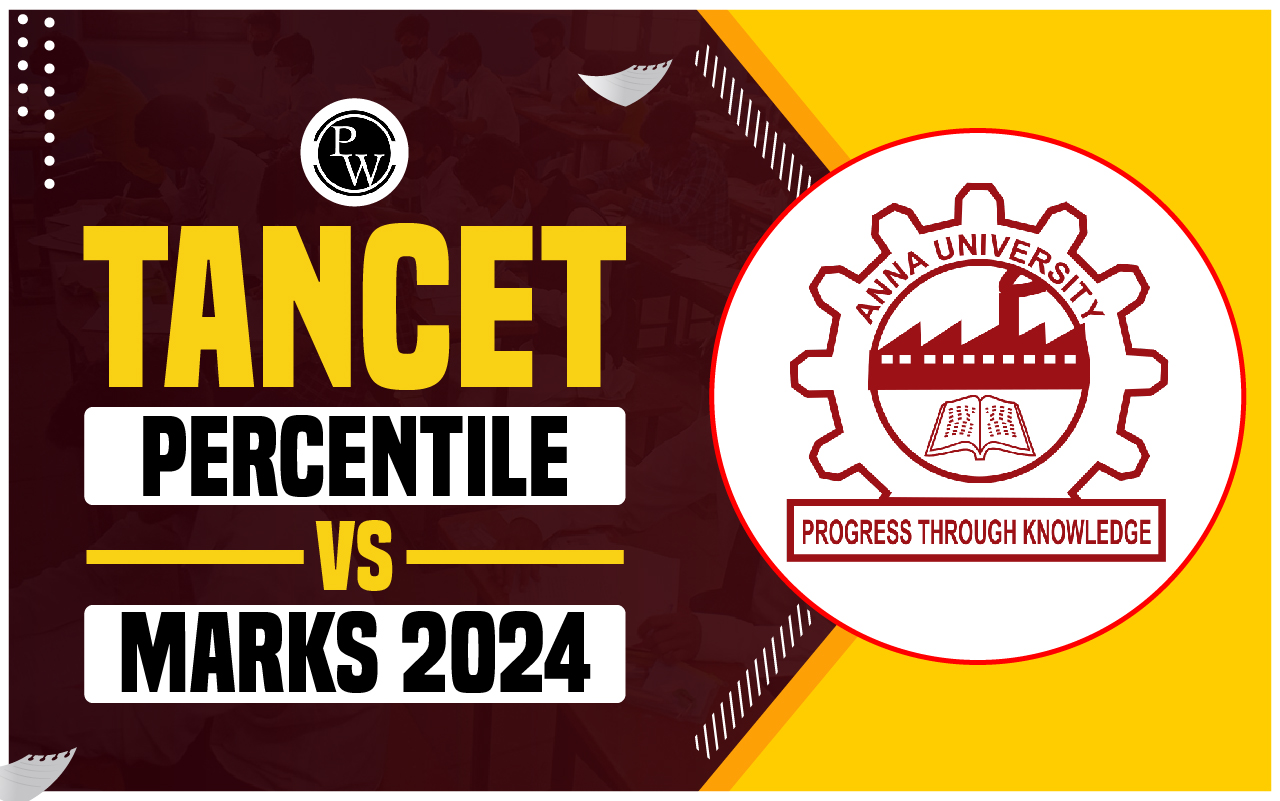 TANCET Percentile Vs Marks 2024, Marks Analysis, Good Score, Expected Cut off
