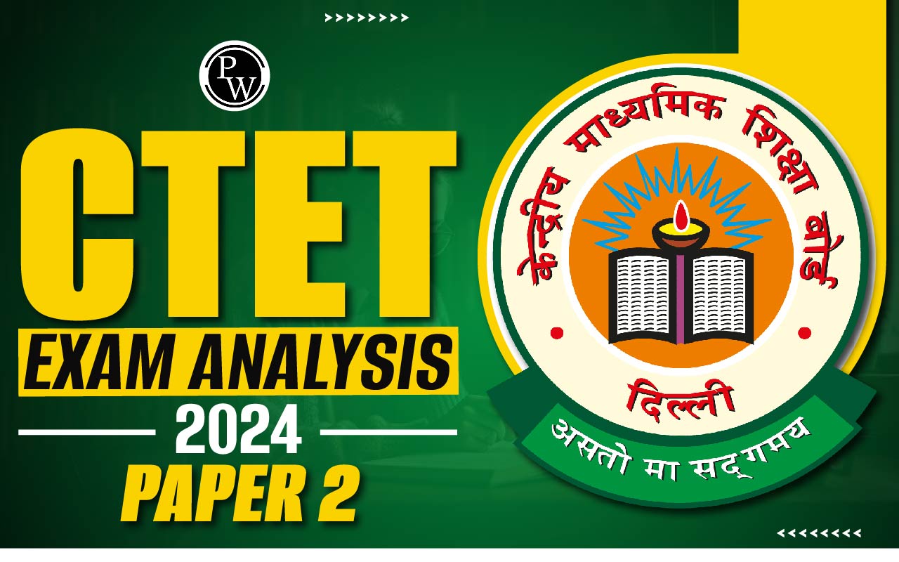 CTET Exam Analysis 2024 Paper 2