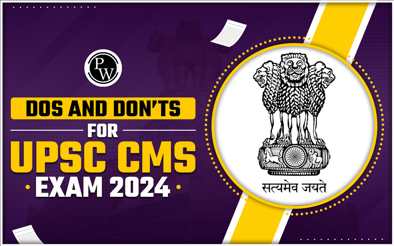 Dos and Don'ts for UPSC CMS Exam 2024