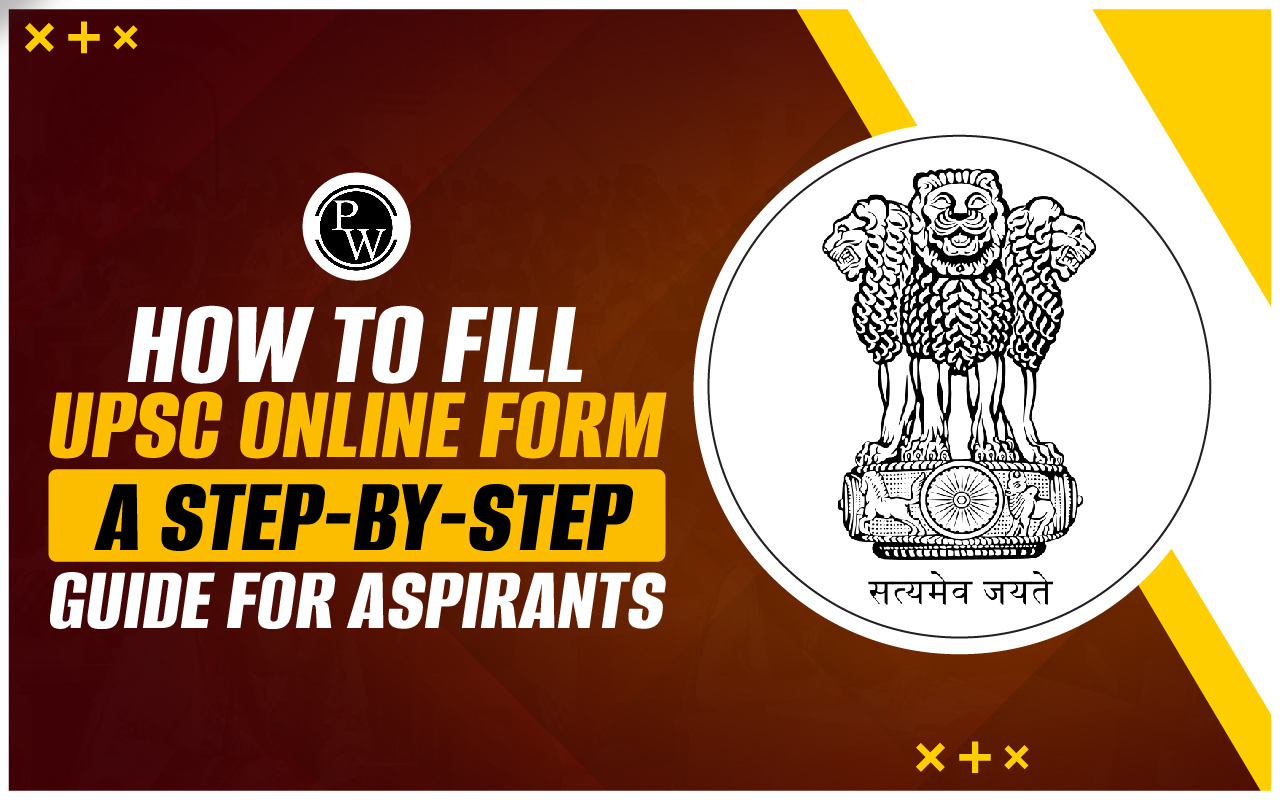 How To Fill UPSC Online Form