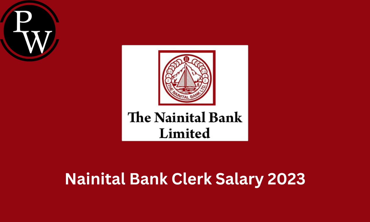 Nainital Bank Clerk Salary 2023
