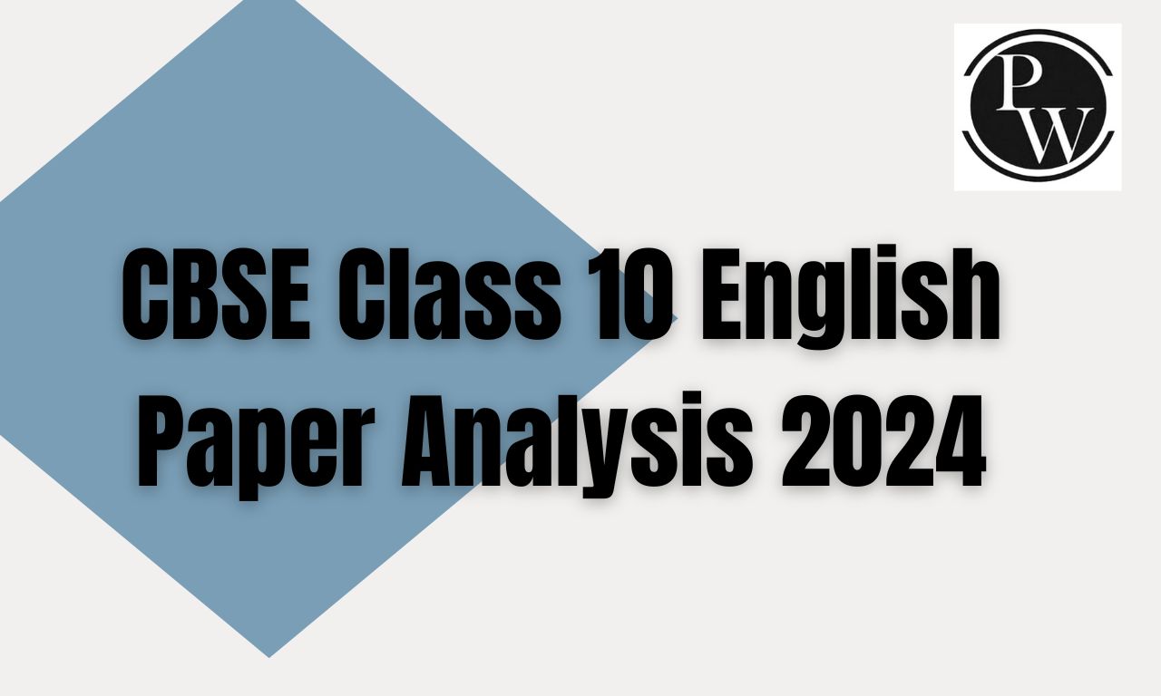 CBSE Class 10 English Paper Analysis 2024