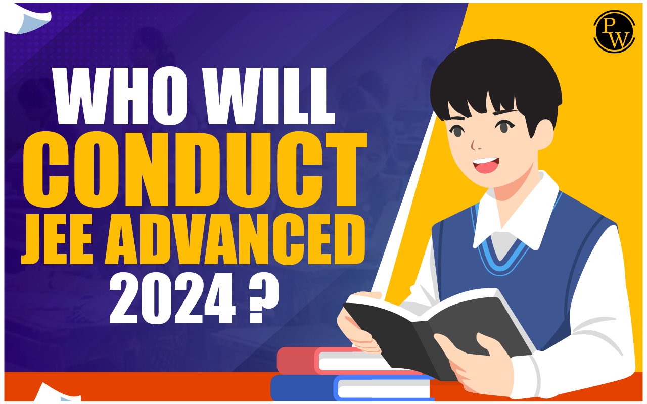 Who Will Conduct JEE Advanced 2024?