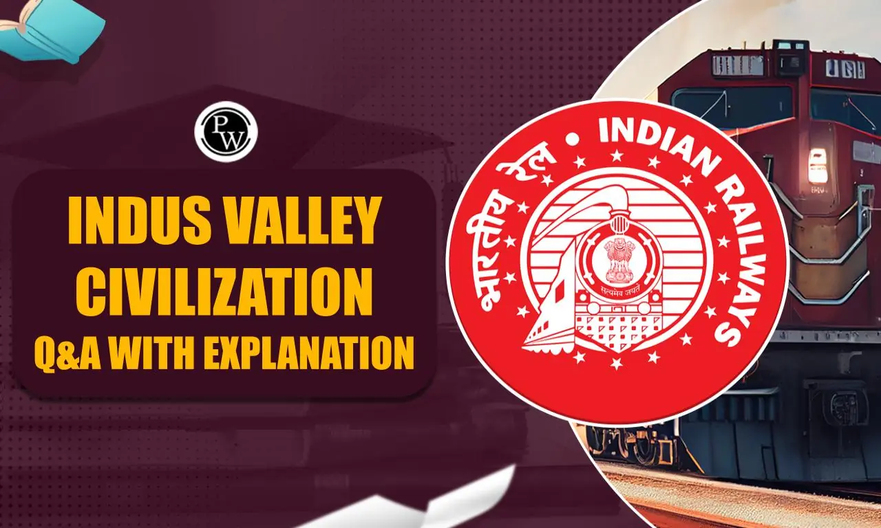 Railway Indus Valley Civilization Questions