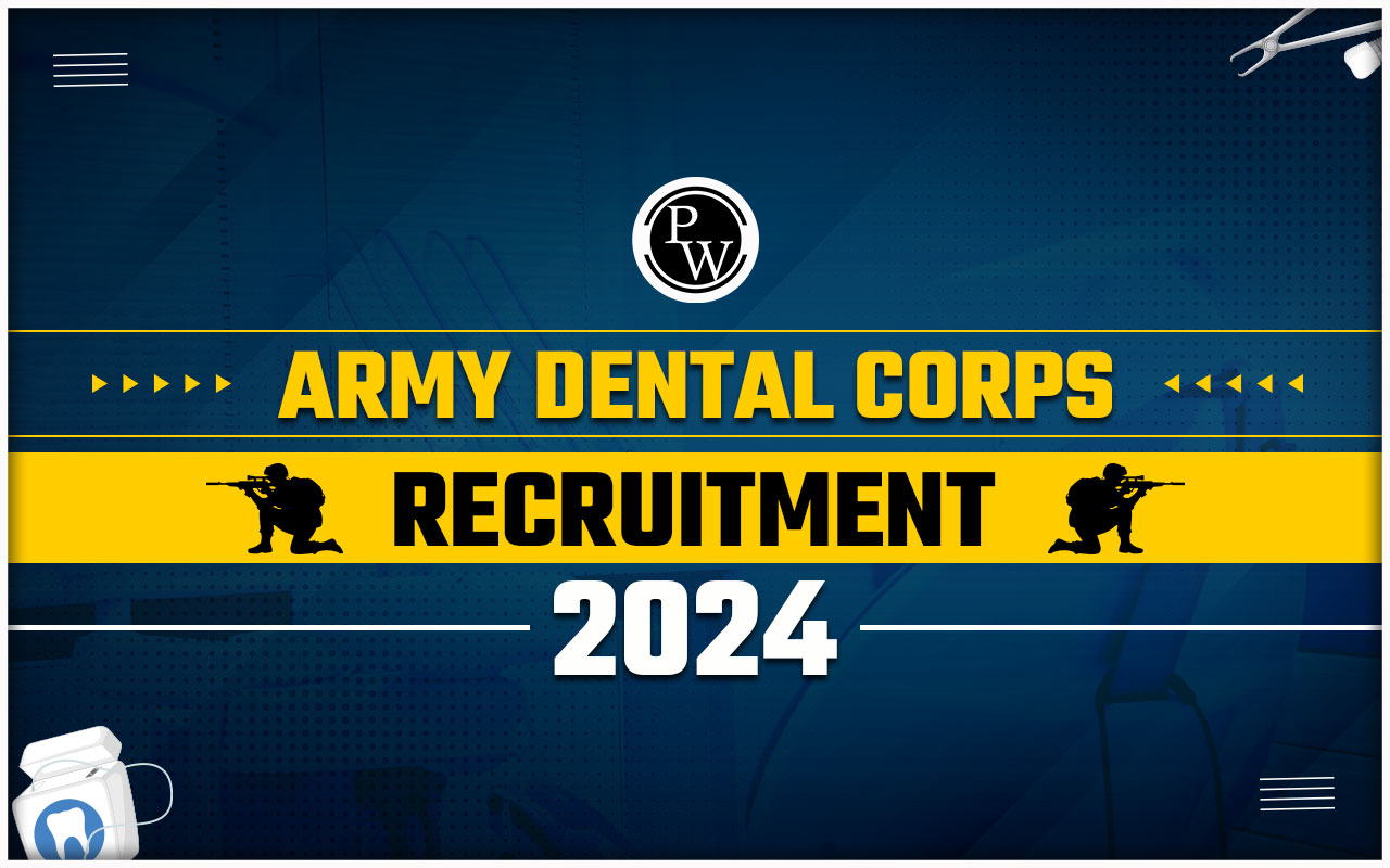 Army Dental Corps Recruitment 2024