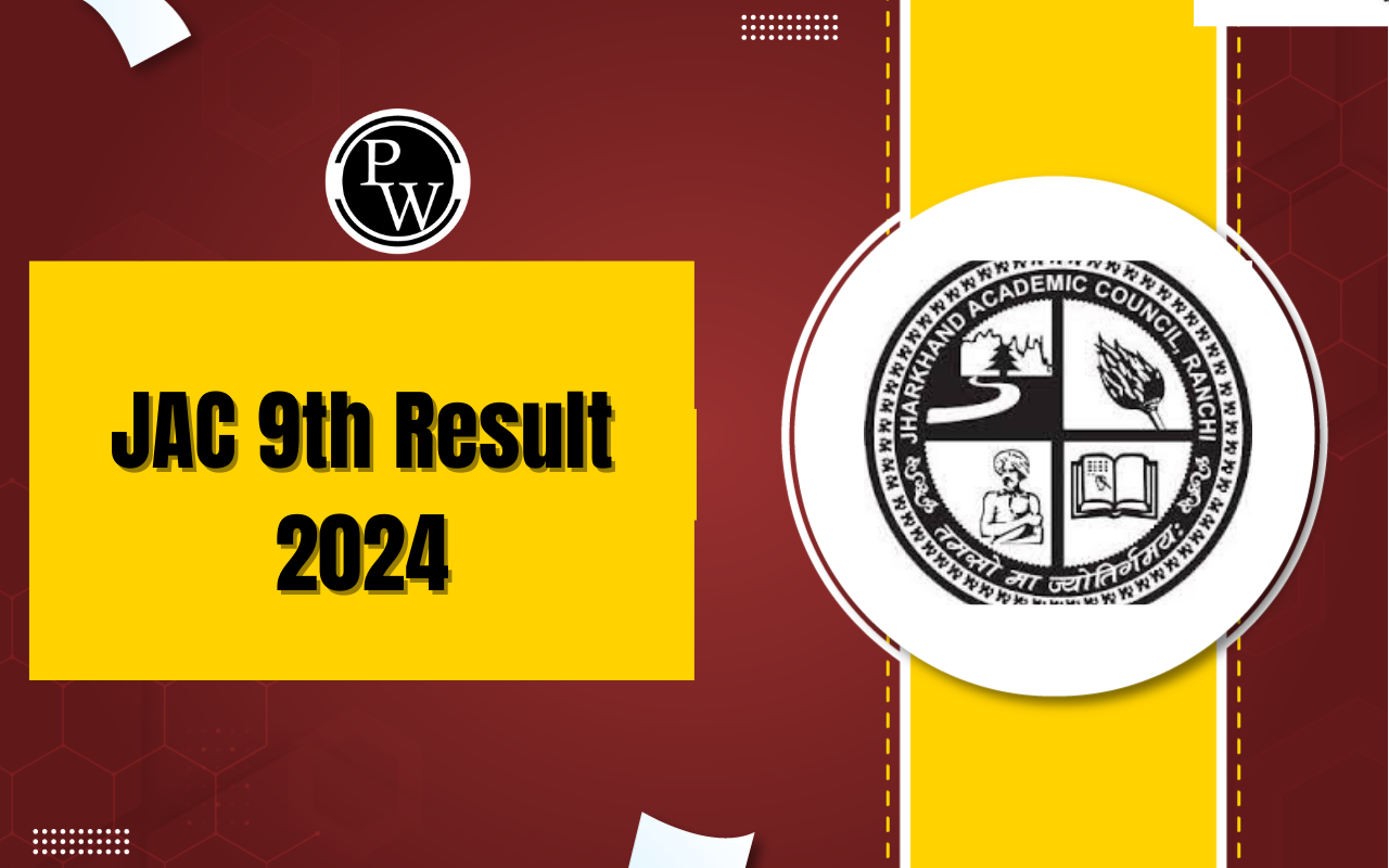 JAC 9th Result 2024 OUT Check @ jac.jharkhand.gov.in.