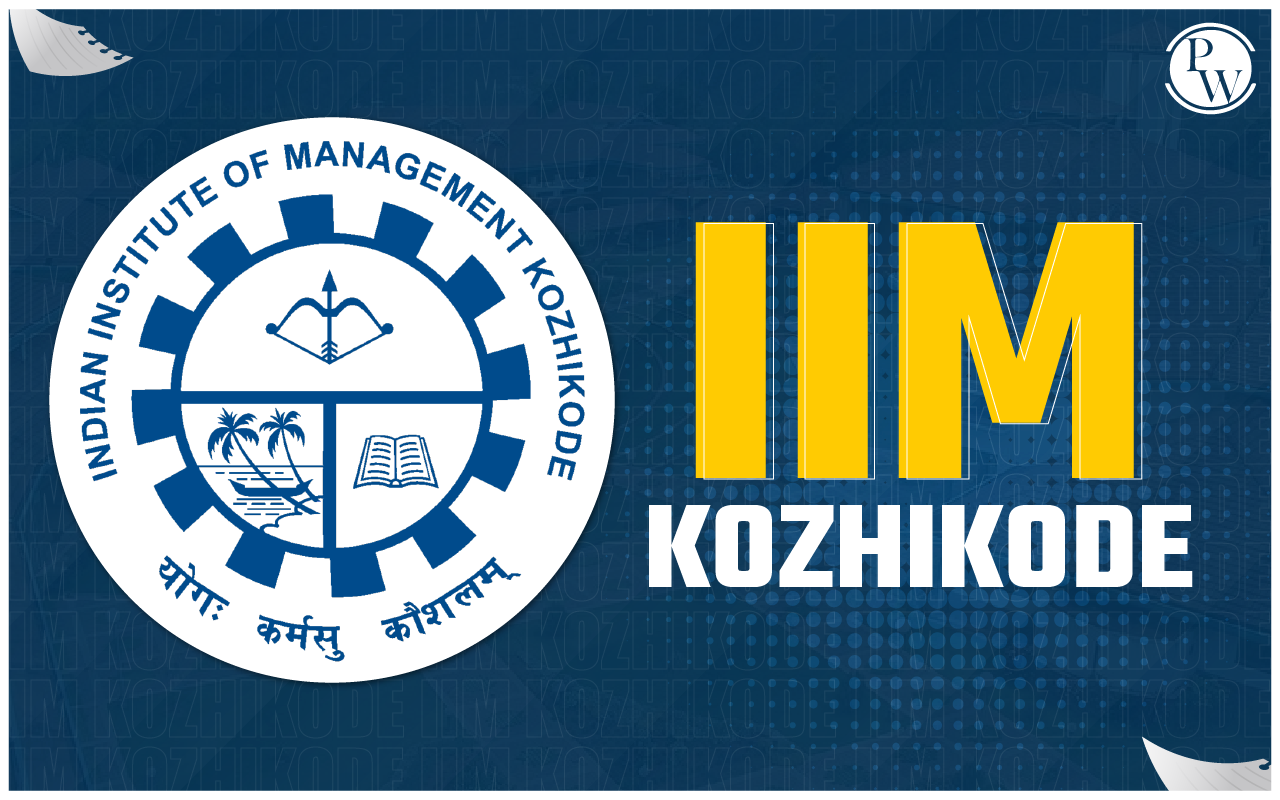 IIM Kozhikode: Cutoff 2023, Placements, Ranking, Courses Offered, Fee Structure