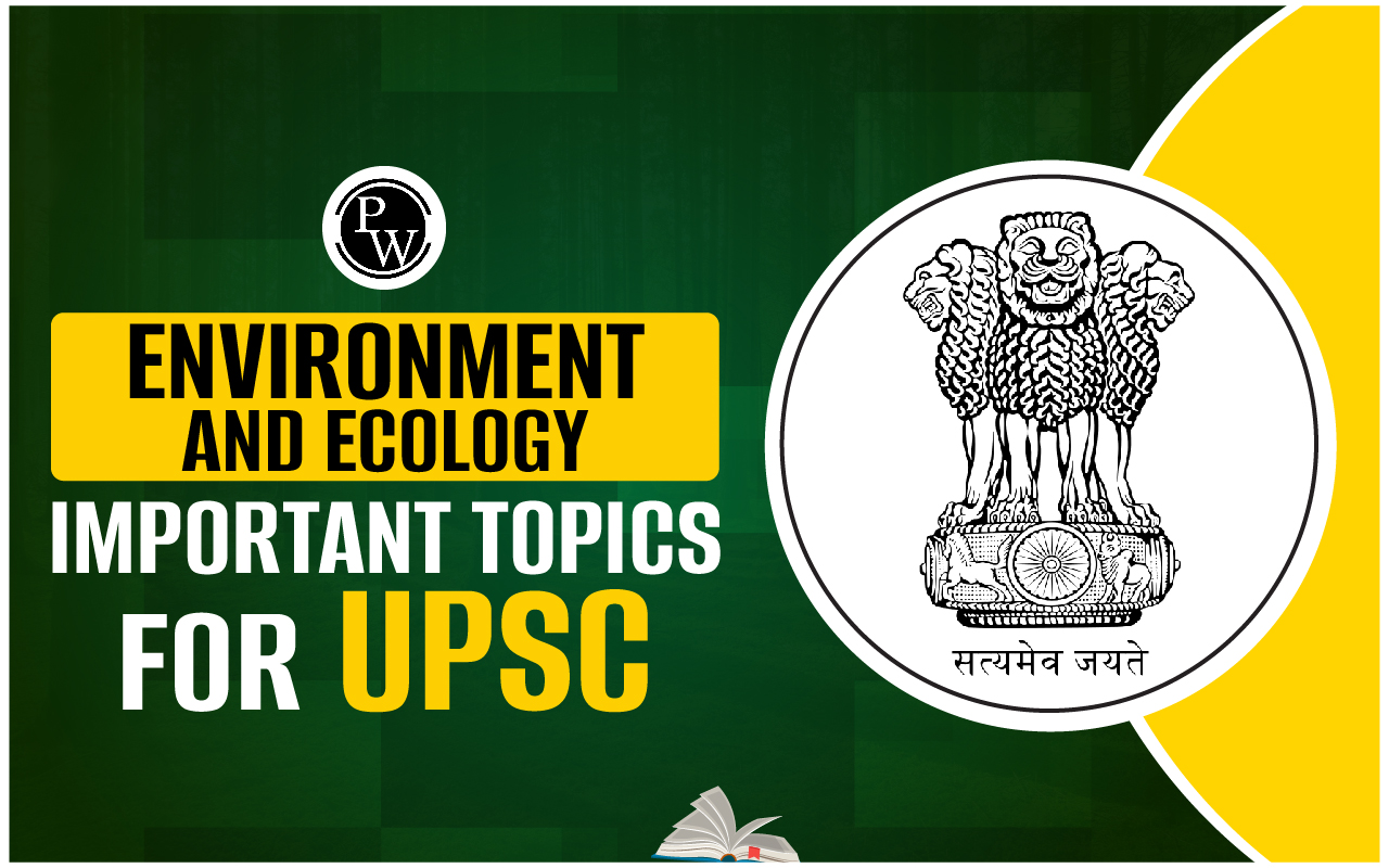 Environment and Ecology Notes for UPSC