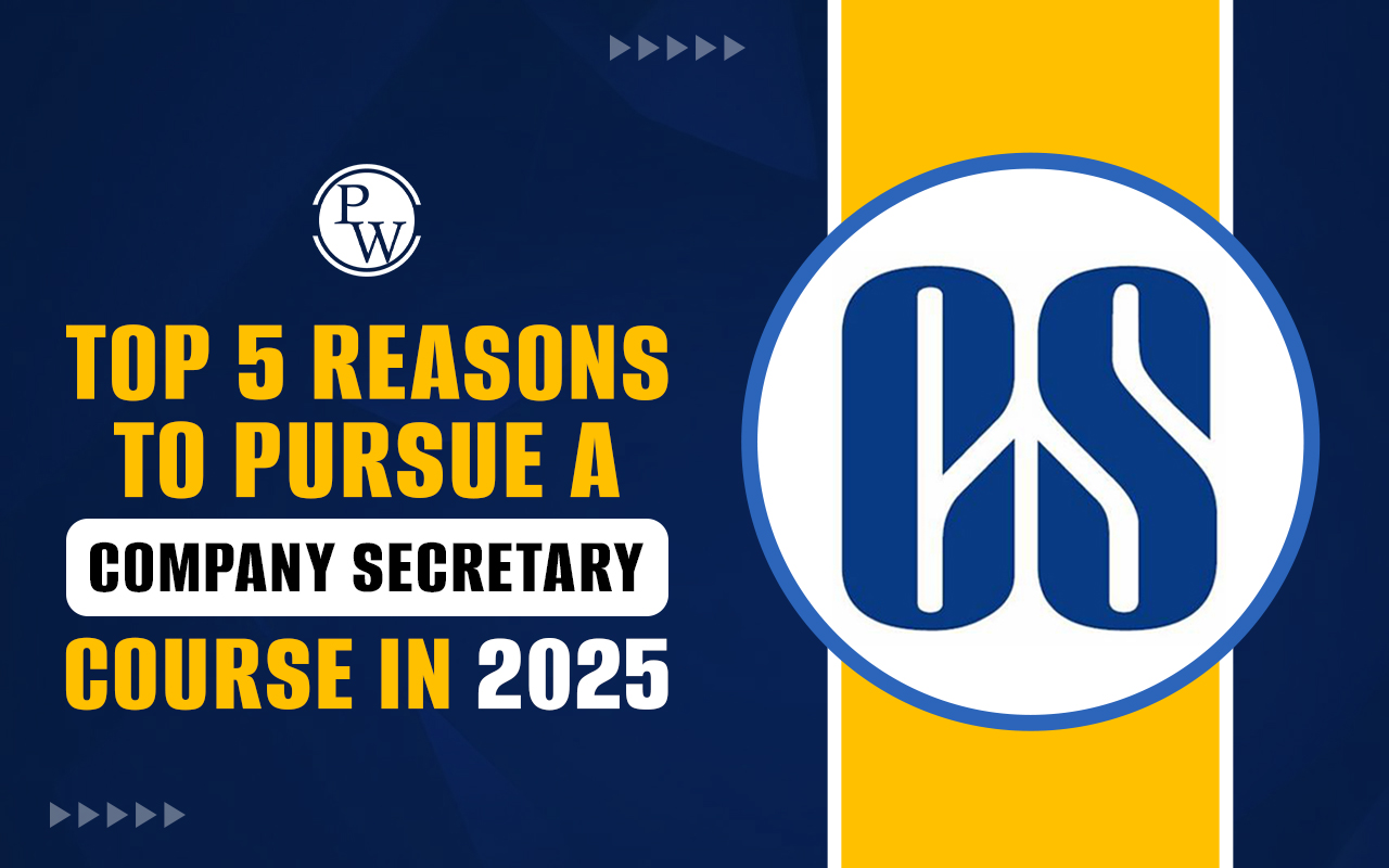 Top 5 Reasons to Pursue a Company Secretary Course in 2025