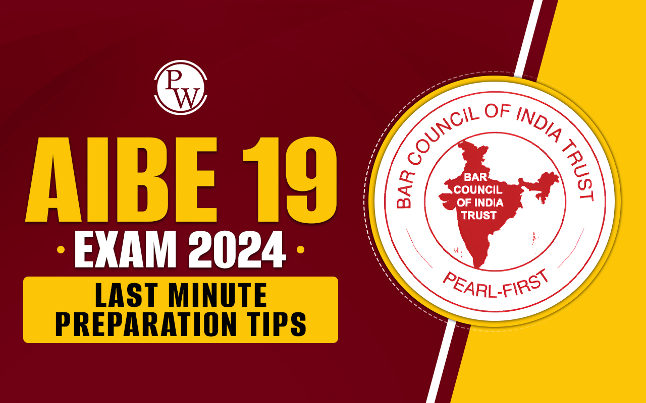 AIBE 19 Exam 2024 Last Minute Preparation Tips