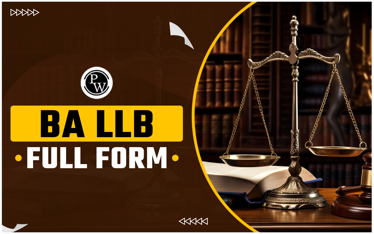 BA LLB Full Form, Eligibility Criteria, Course Syllabus