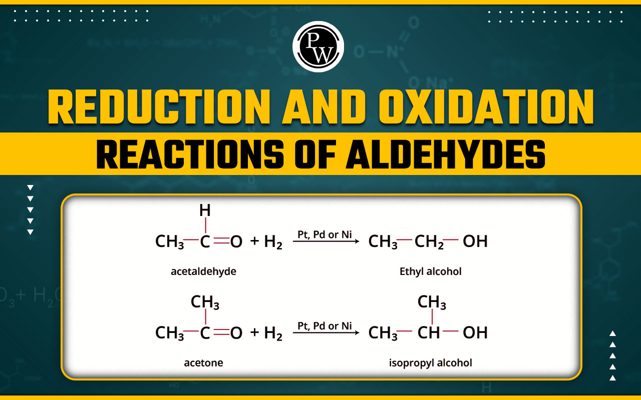 Reduction And Oxidation Reactions Of Aldehydes