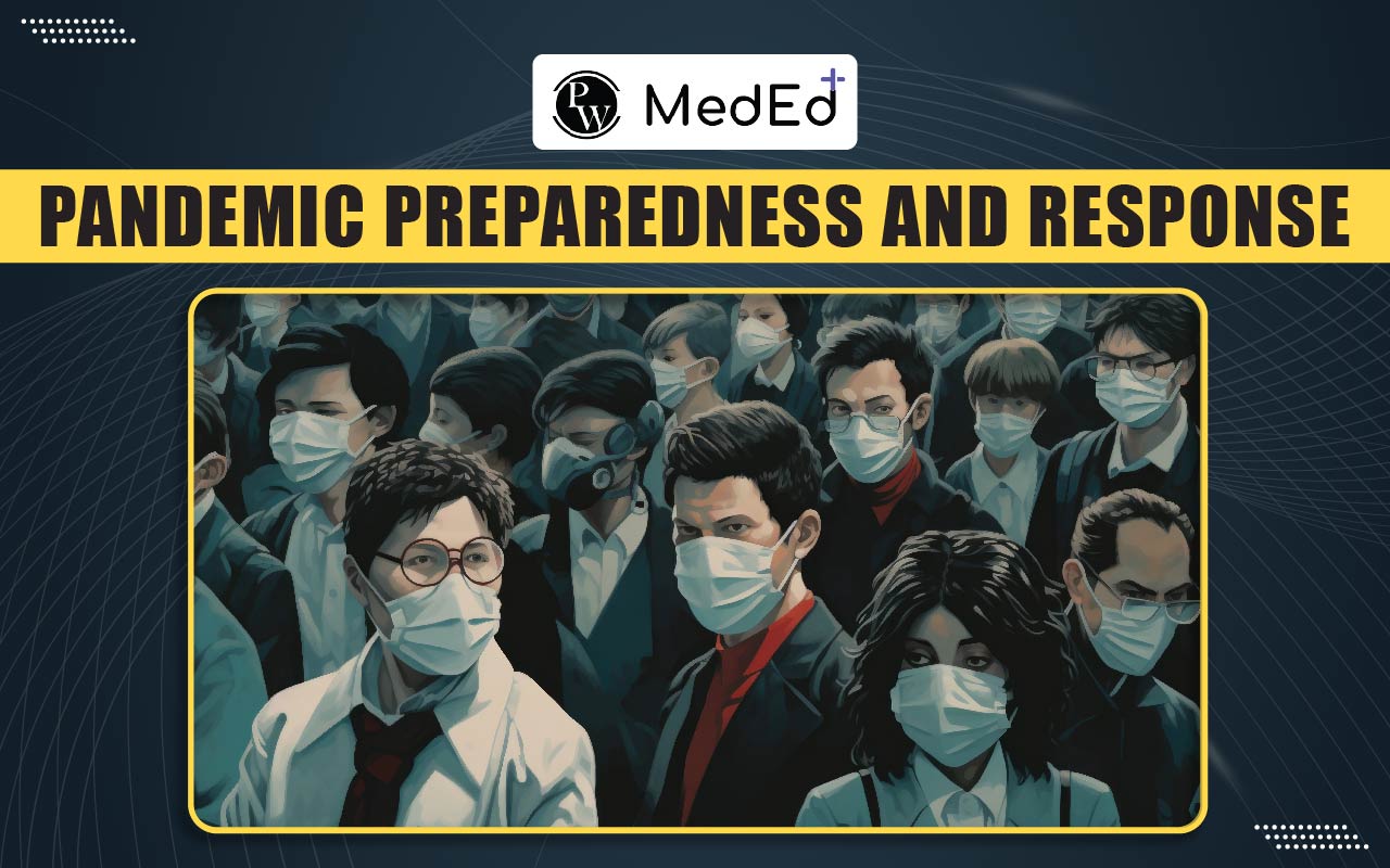 Pandemic Preparedness and Response: Challenges and Recommendations
