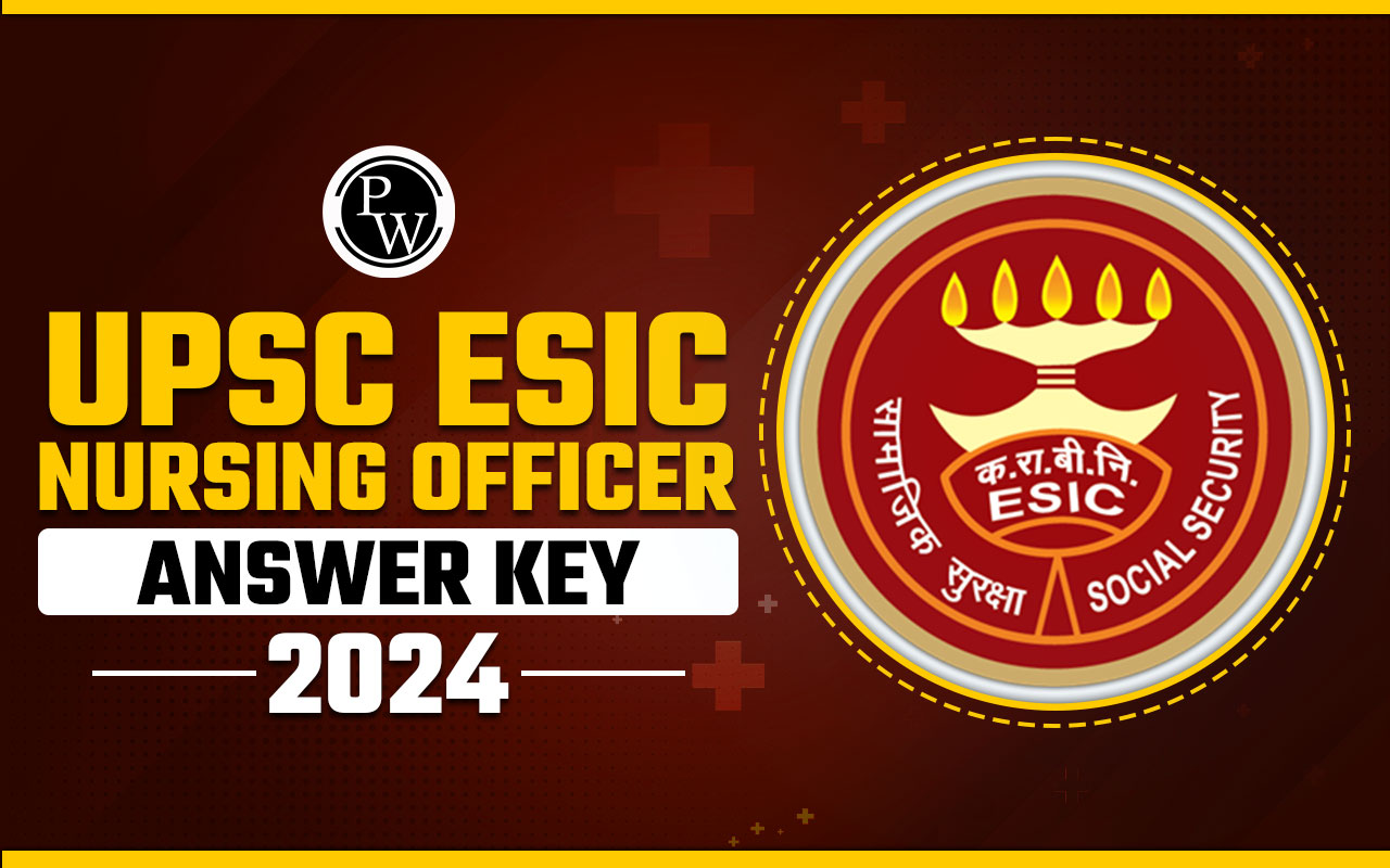 UPSC ESIC Nursing Officer Answer Key 2024