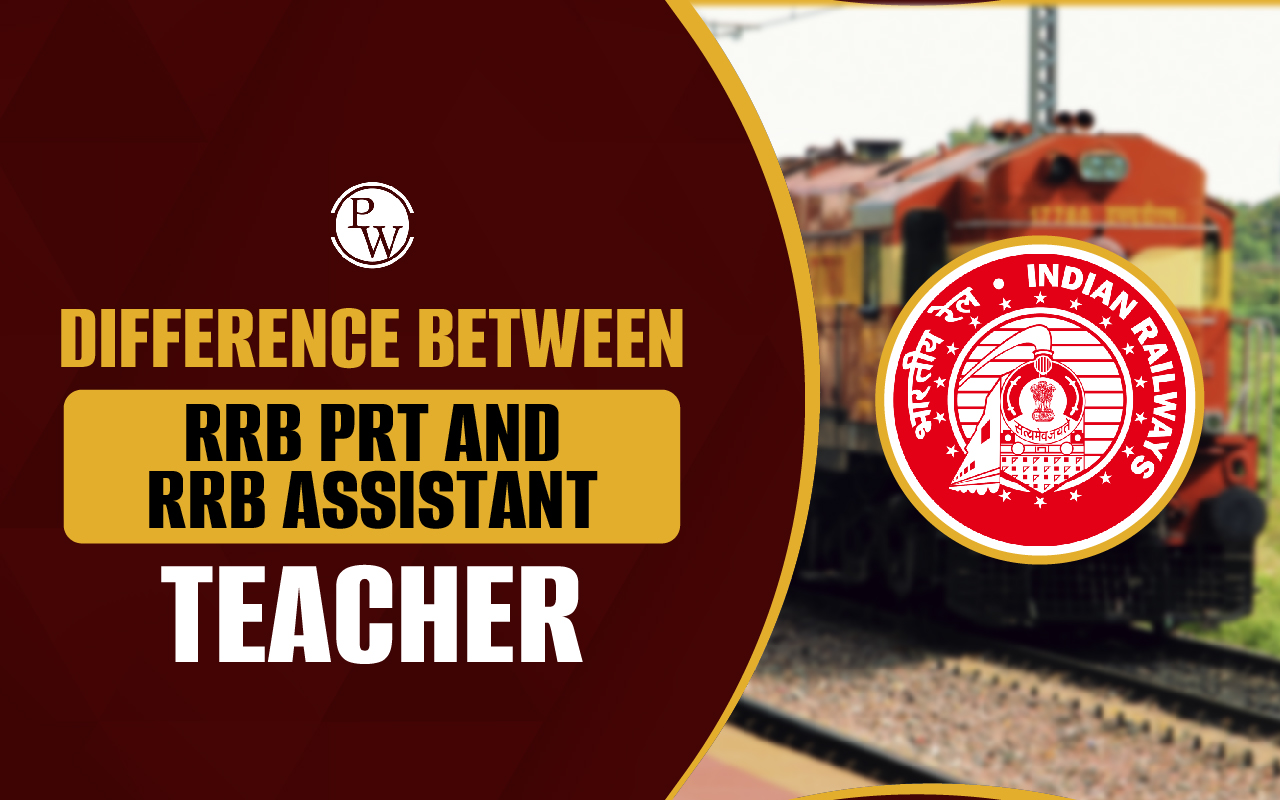 Difference Between RRB PRT and RRB Assistant Teacher