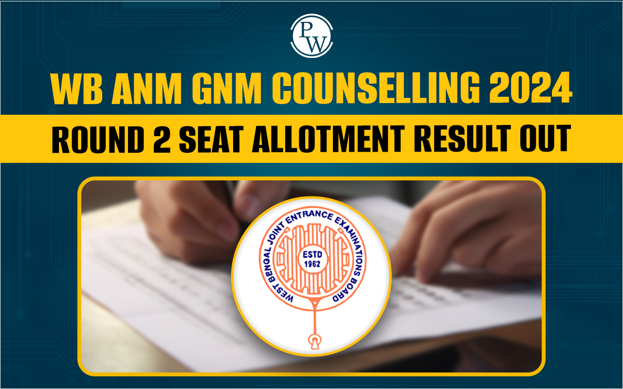 WB ANM GNM Counselling 2024 Round 2 Seat Allotment Result