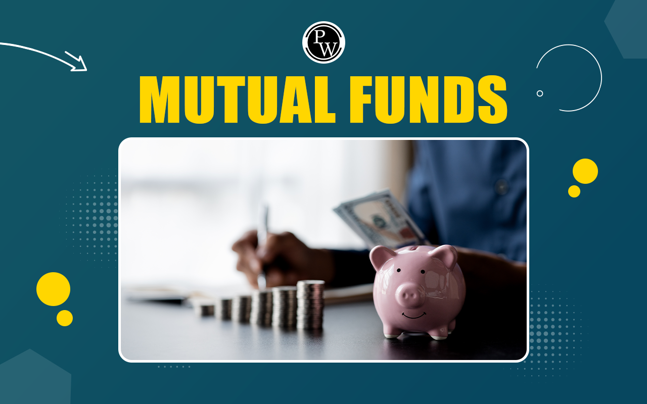 What is Mutual Funds? Types, Benefits and How to Invest