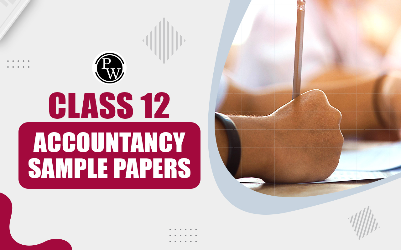 Class 12 Accountancy Sample Papers