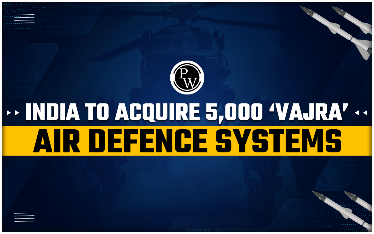 India to Acquire 5,000 'Vajra' Air Defence Systems
