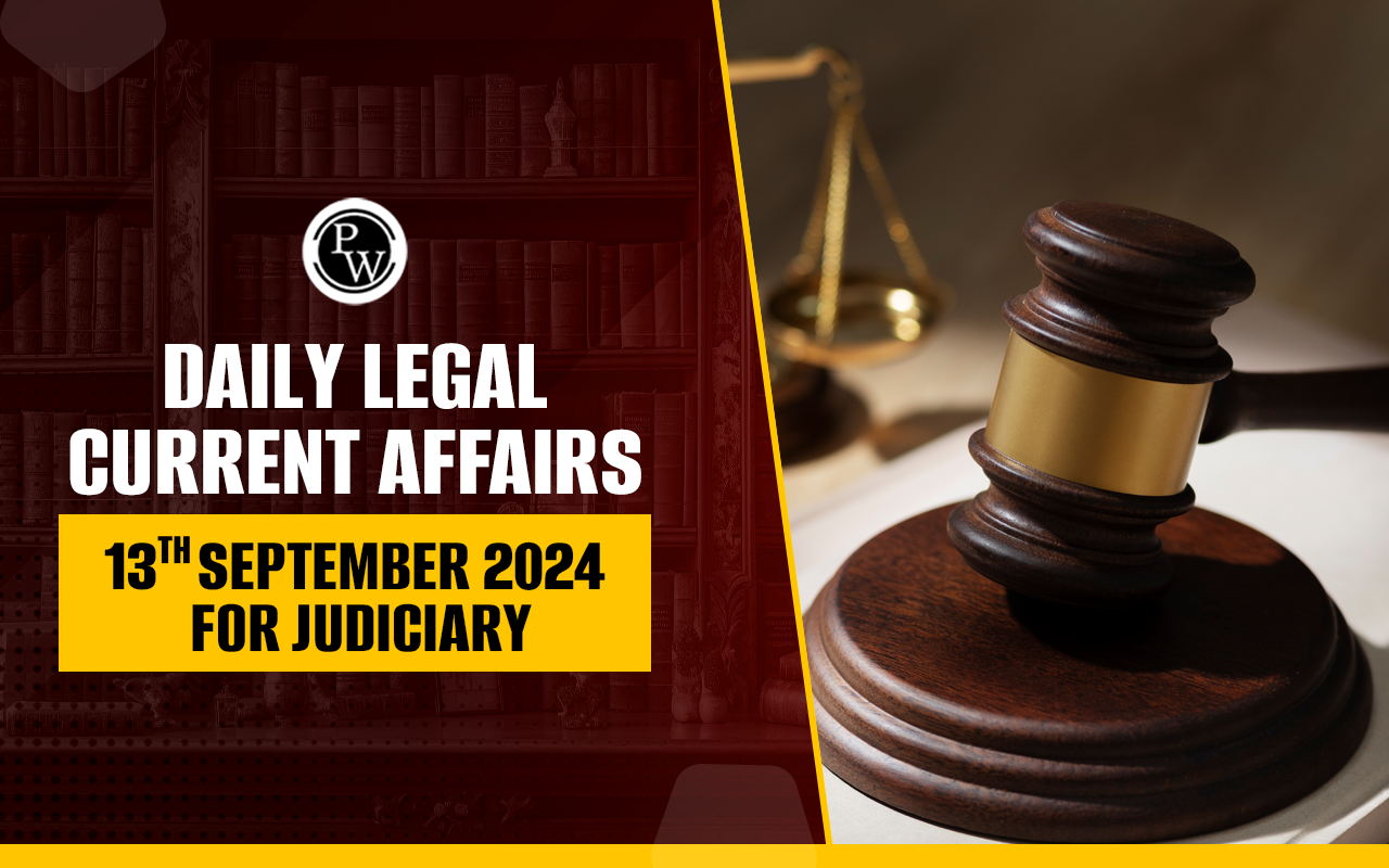 Daily Legal Current Affairs 13 September 2024