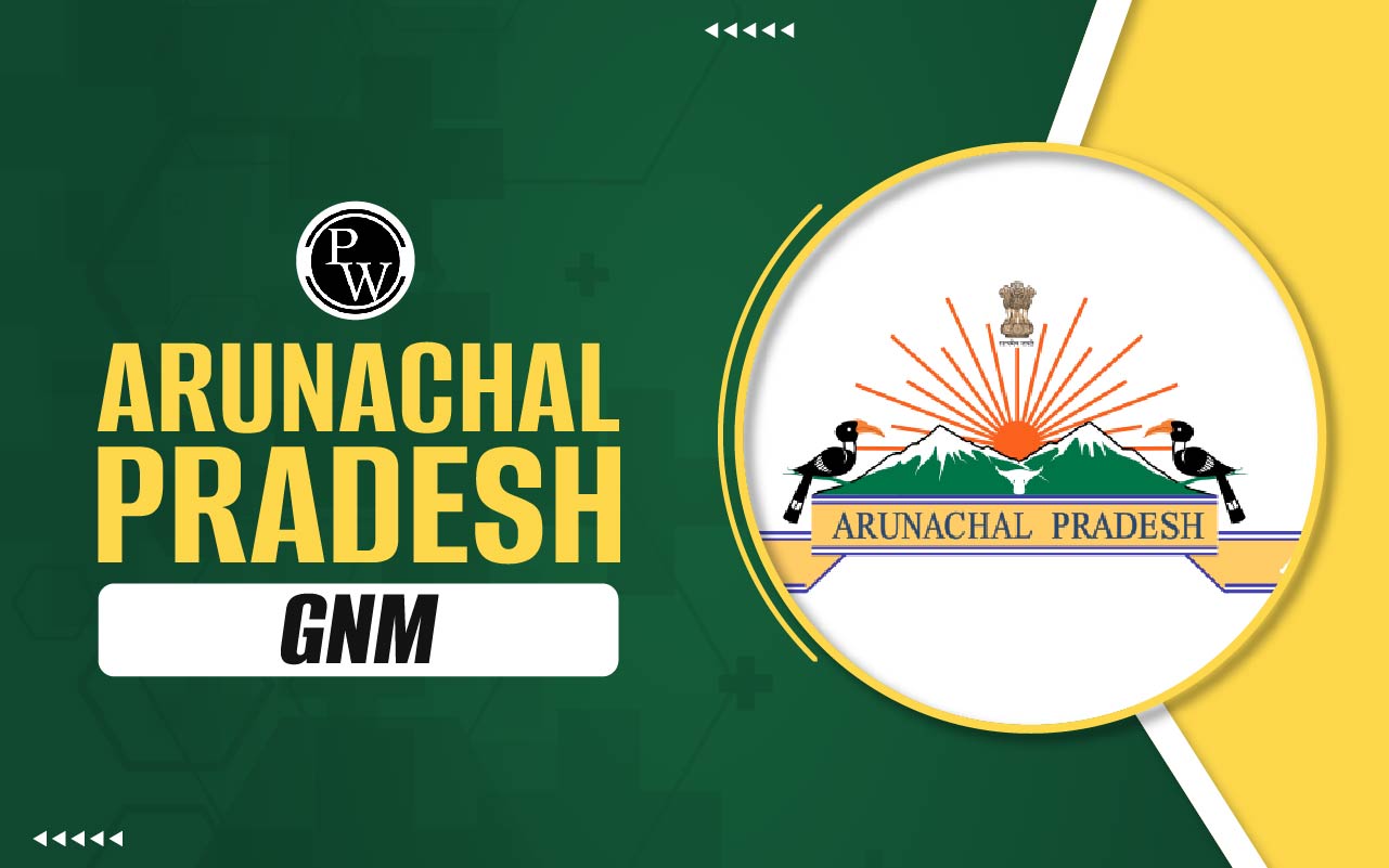 Arunachal Pradesh GNM