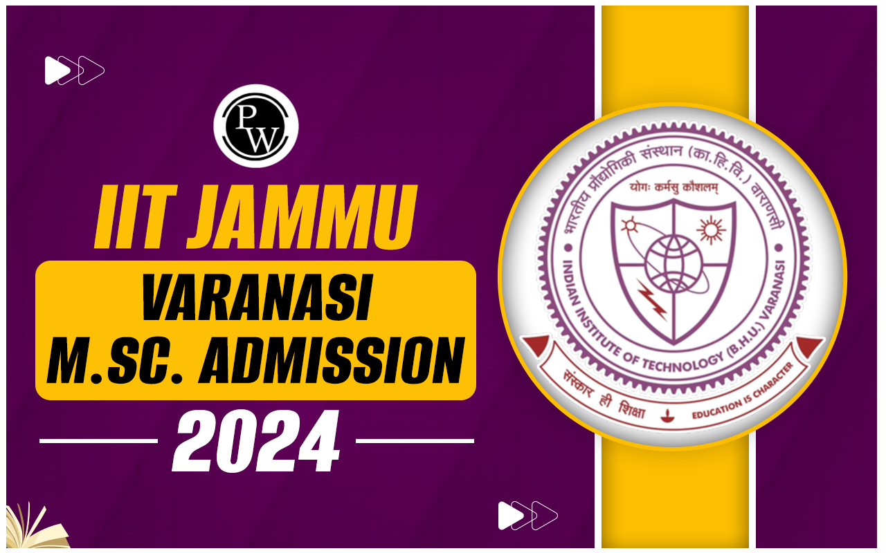 IIT BHU Varanasi M.Sc. Admission 2024