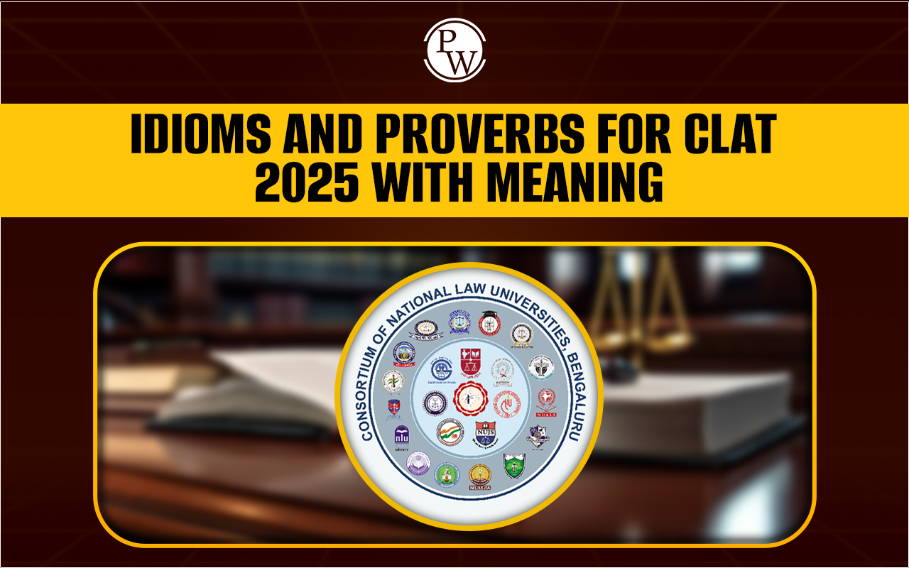 Idioms and Proverbs for CLAT