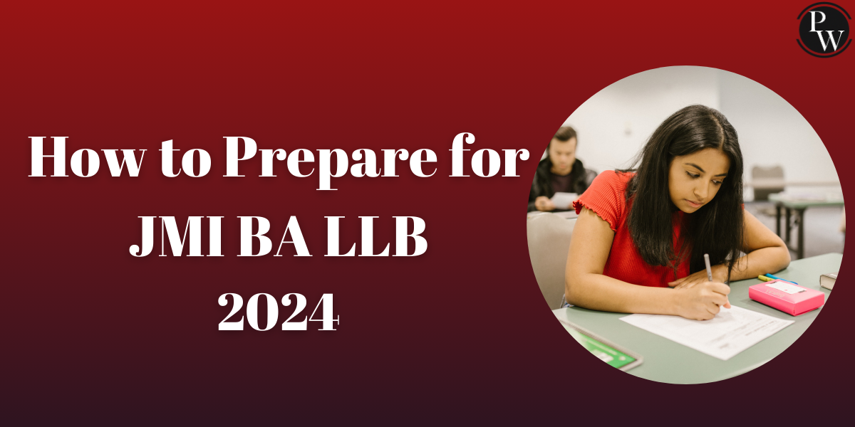 How to Prepare for JMI BA LLB 2024, Important Tips And Tricks
