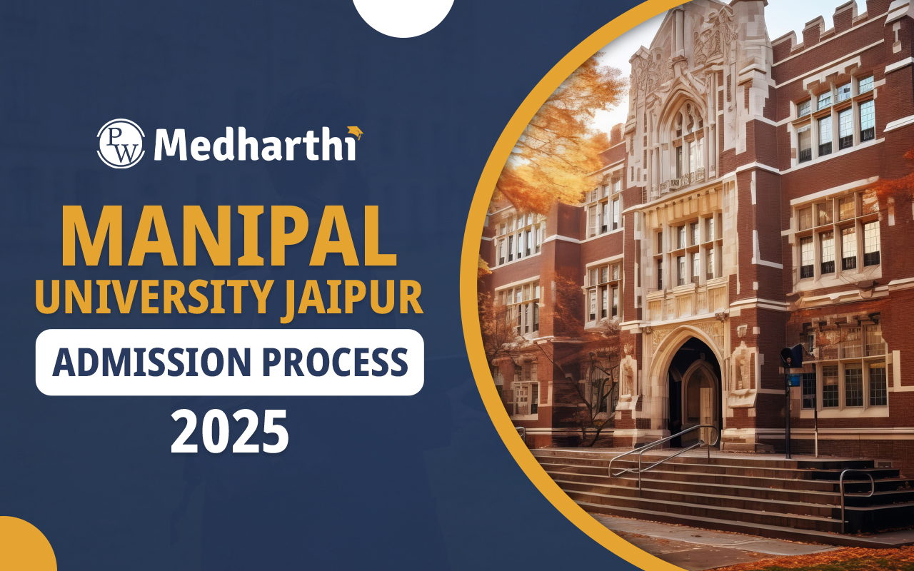 Manipal University Jaipur Admission Process 2025