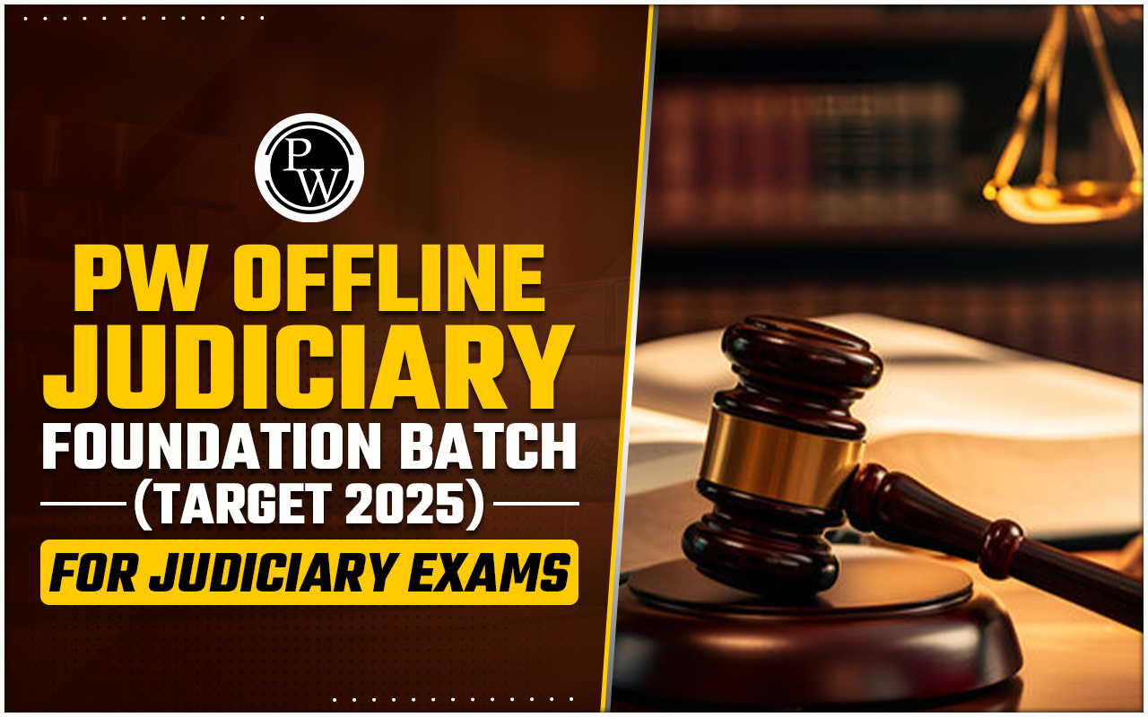 PW Offline Judiciary Foundation Batch 2025 For Judiciary Exams