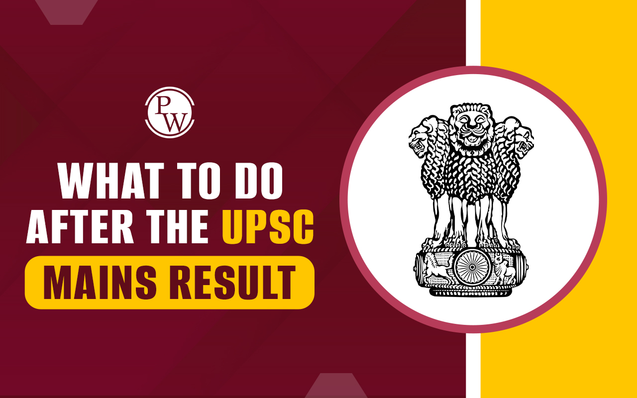 What to Do After the UPSC Mains Result