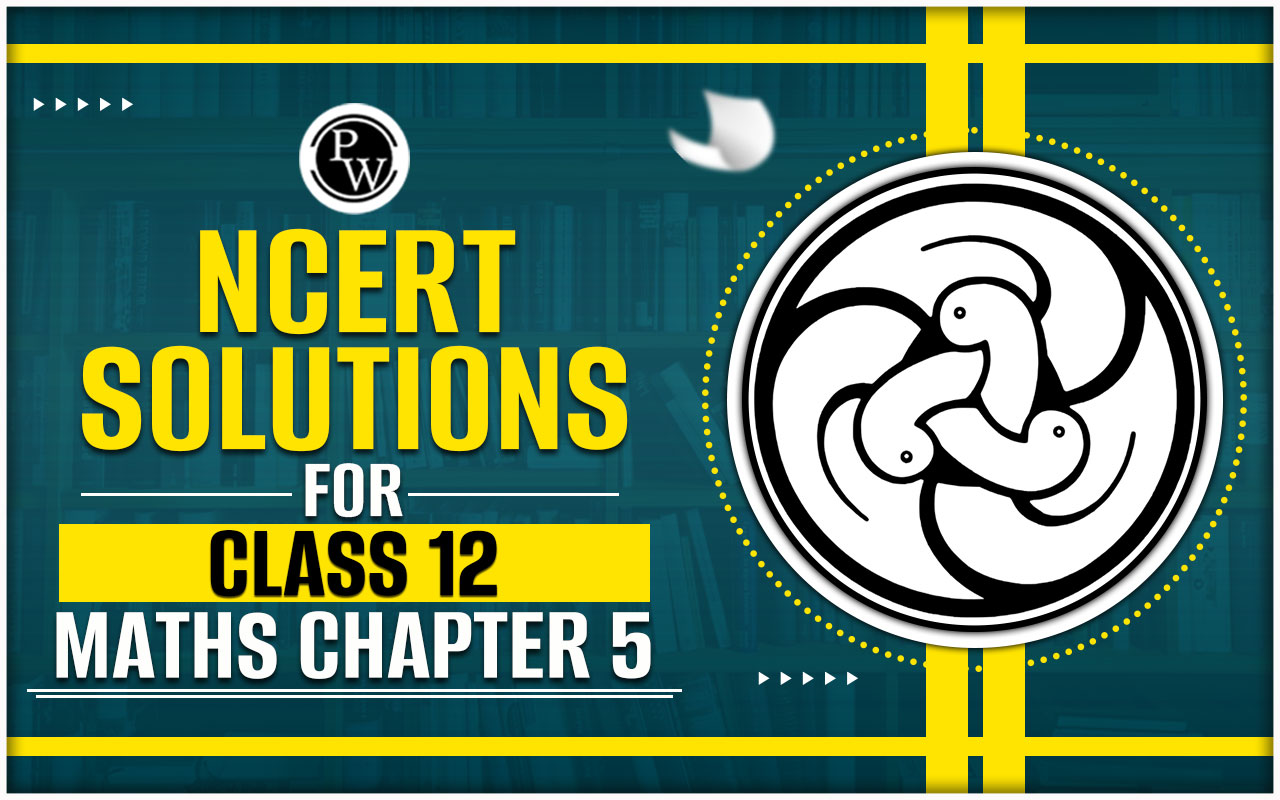 NCERT Solutions for Class 12 Maths Chapter 5