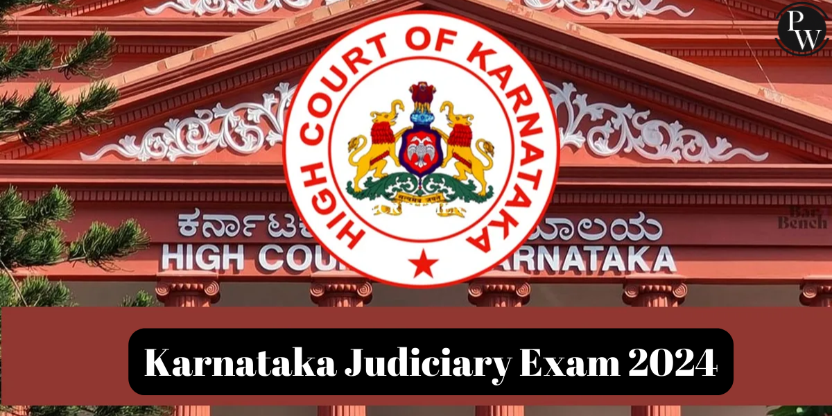 Karnataka Judiciary Exam 2024, Syllabus, Notification, Vacancies, Eligibility Criteria