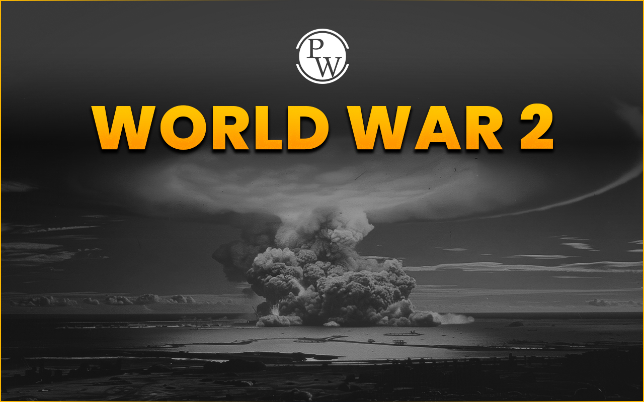World War 2: Timeline, Countries, Causes, Impact