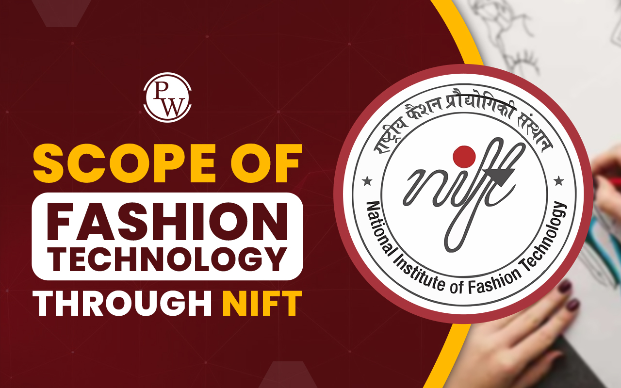 Scope of Fashion Technology through NIFT