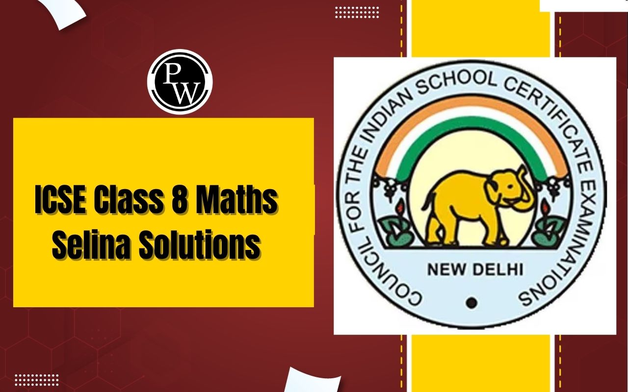 ICSE Class 8 Maths Selina Solutions