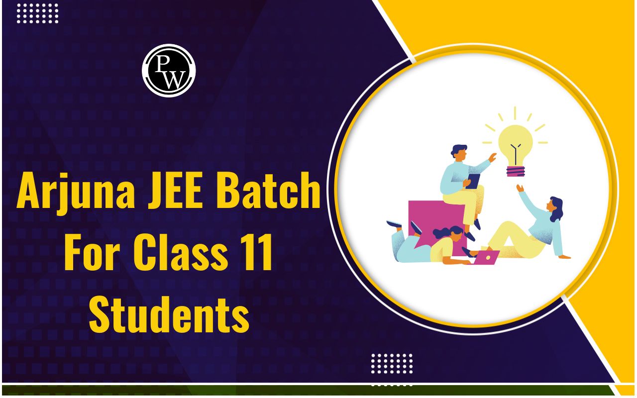 Arjuna JEE Batch For Class 11 Students