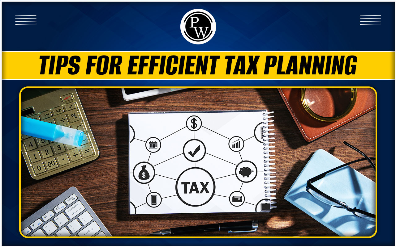 Tips for Efficient Tax Planning