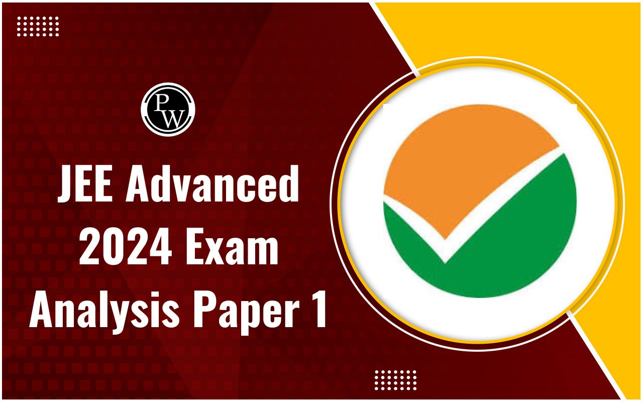 JEE Advanced Exam Analysis 2024 For Paper 1