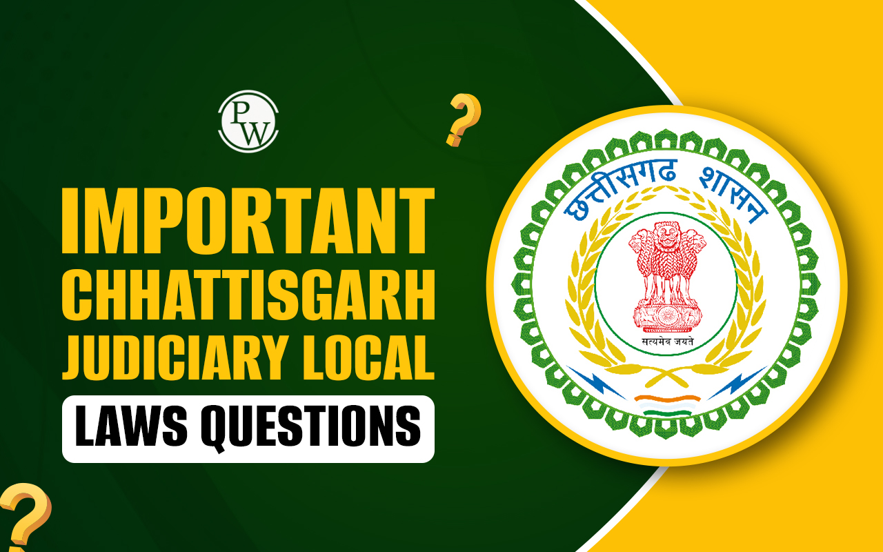 Chhattisgarh Judiciary Local Laws Questions