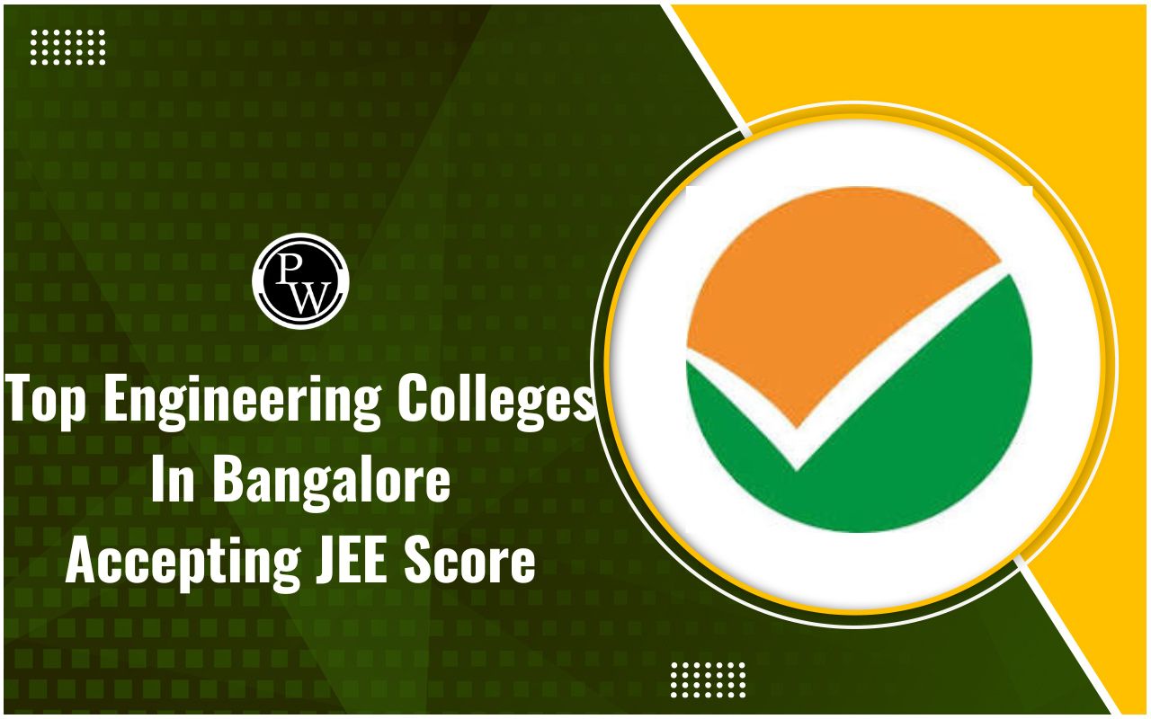 Top Engineering Colleges In Bangalore Accepting JEE Score